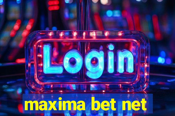 maxima bet net